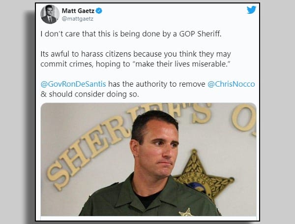 ‘Make Their Lives Miserable’ U.S. Rep. Gaetz Calls on Florida Governor to Remove Pasco County Sheriff ‘Make Their Lives Miserable’ U.S. Rep. Gaetz Calls on Florida Governor to Remove Pasco County Sheriff